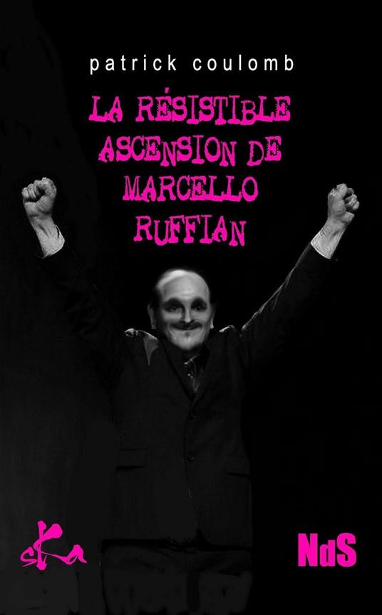La résistible ascension de Marcello Ruffian