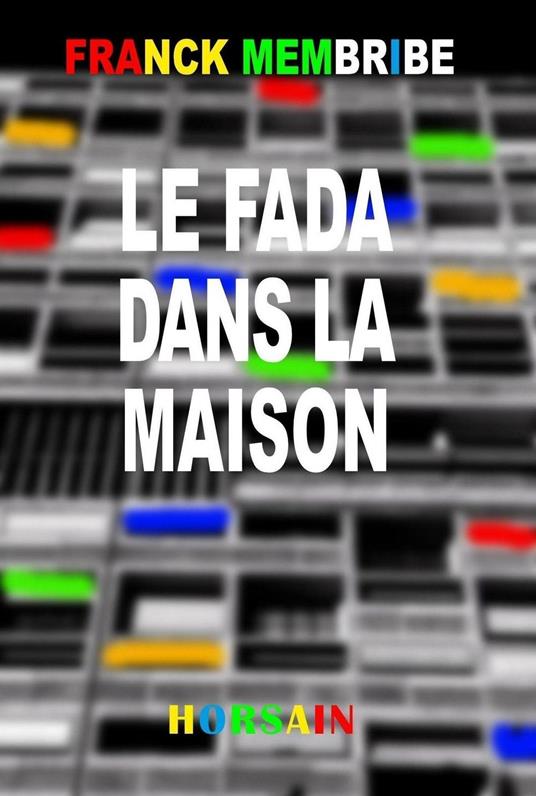 Le fada dans la maison