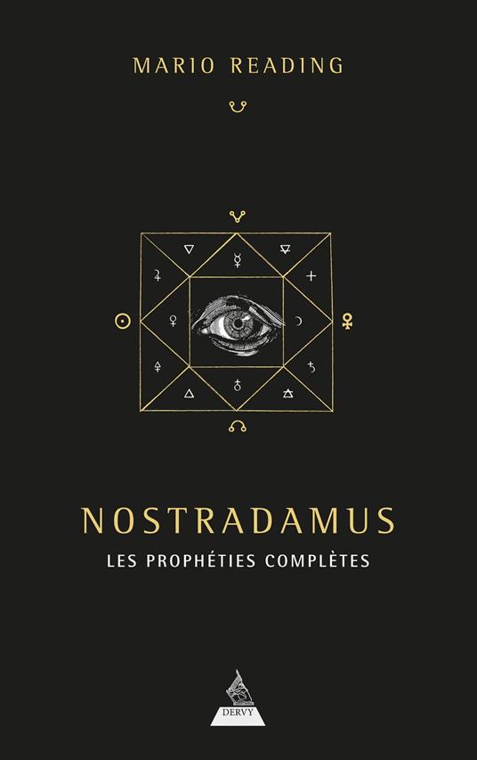 Nostradamus : les prophéties complètes