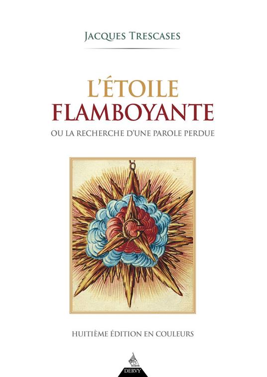 L'étoile flamboyante - ou la recherche d'une parole perdue