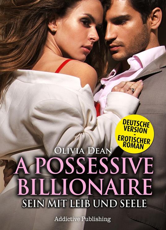 A Possessive Billionaire - Band 9 (Deutsche Version)