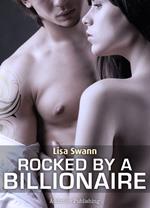 Rocked by a Billionaire – Vol. 6