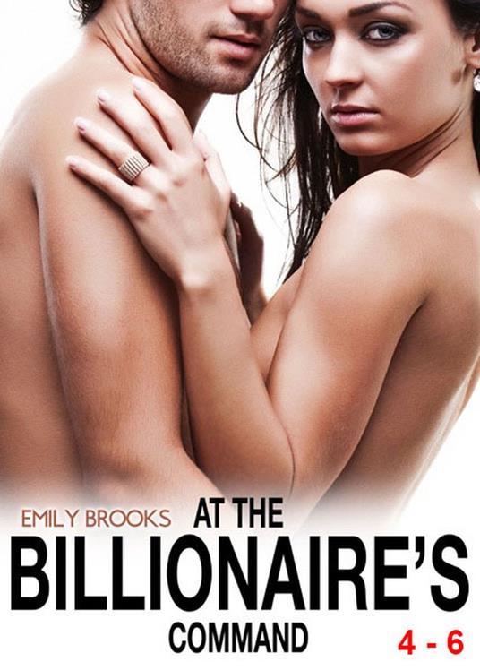 Boxed Set: At the Billionaire's Command - Vol. 4-6