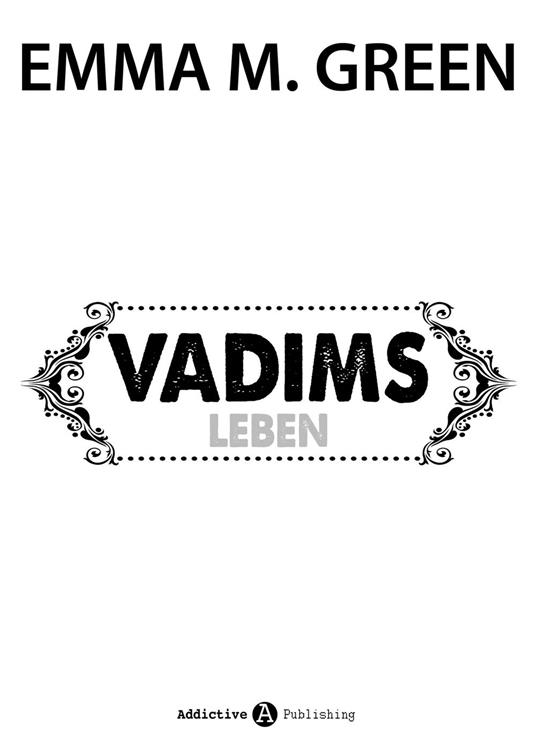 Vadims Leben
