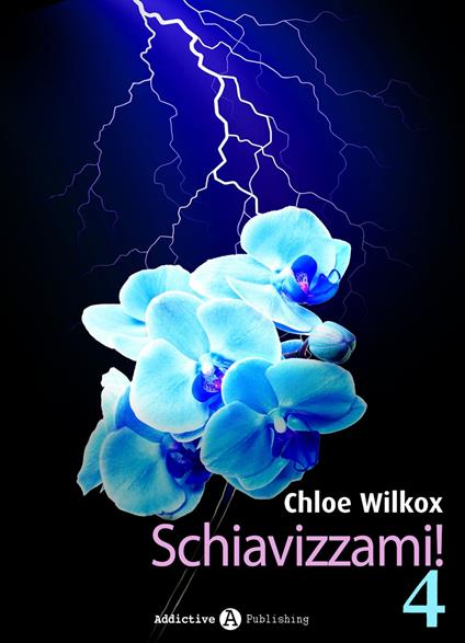 Schiavizzami! - Volume 4 - Chloe Wilkox - ebook