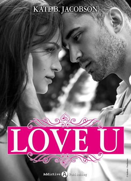 Love U - volume 1 - Kate B. Jacobson - ebook