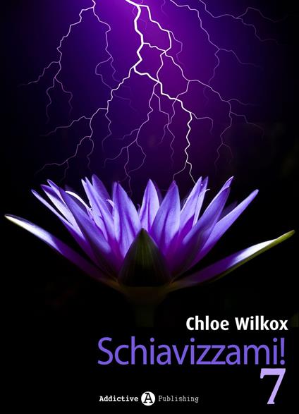 Schiavizzami! - Volume 7 - Chloe Wilkox - ebook