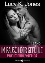 Im Rausch der Gefühle - Für immer vereint, 1