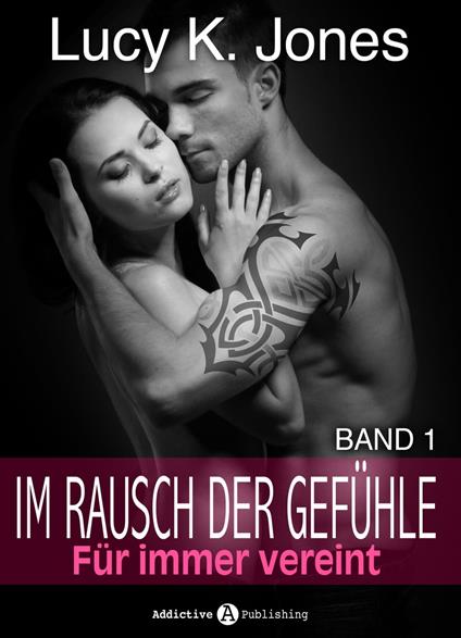 Im Rausch der Gefühle - Für immer vereint, 1