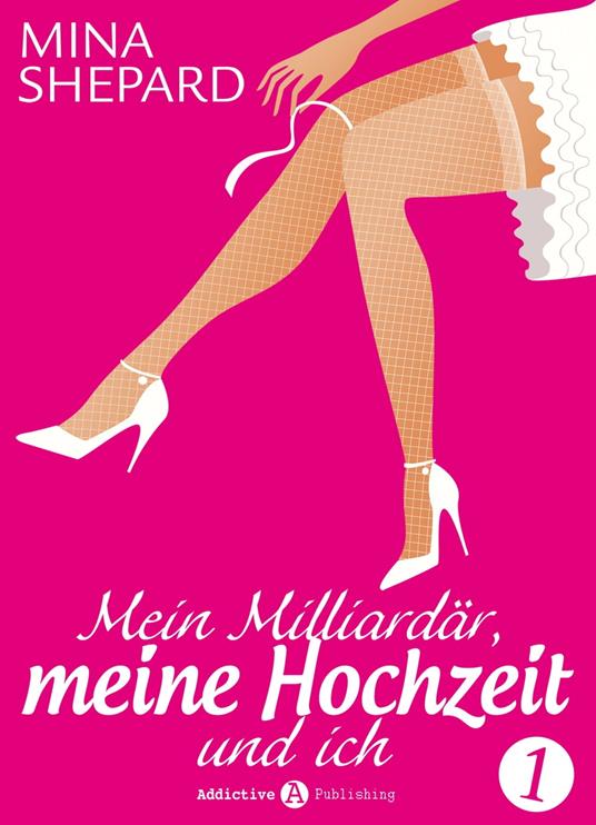 Mein Milliardär, meine Hochzeit und ich 1