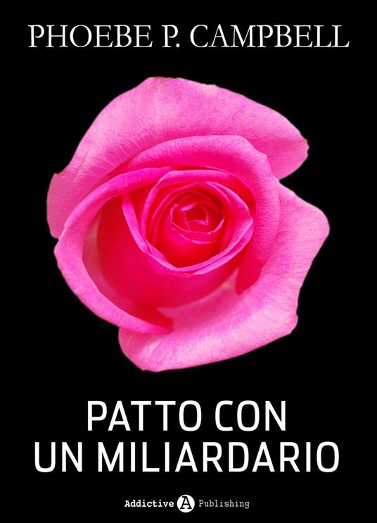 Patto con un miliardario - tomo 9 - Phoebe P. Campbell - ebook