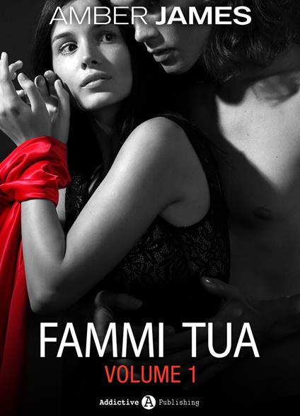 Fammi tua, vol. 1 - Amber James - ebook