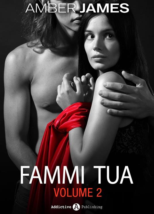 Fammi tua, vol. 2 - Amber James - ebook