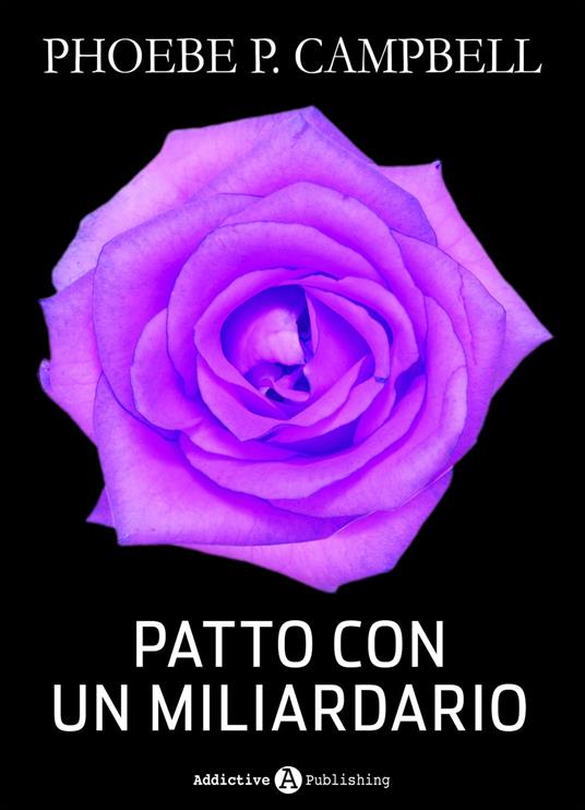 Patto con un miliardario - tomo 10 - Phoebe P. Campbell - ebook