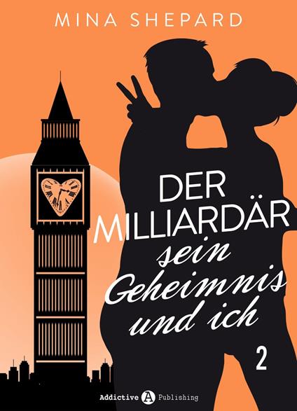 Der Milliardär, sein Geheimnis und ich - 2