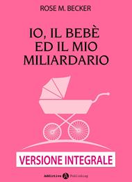 Io, il bebè ed il mio miliardario