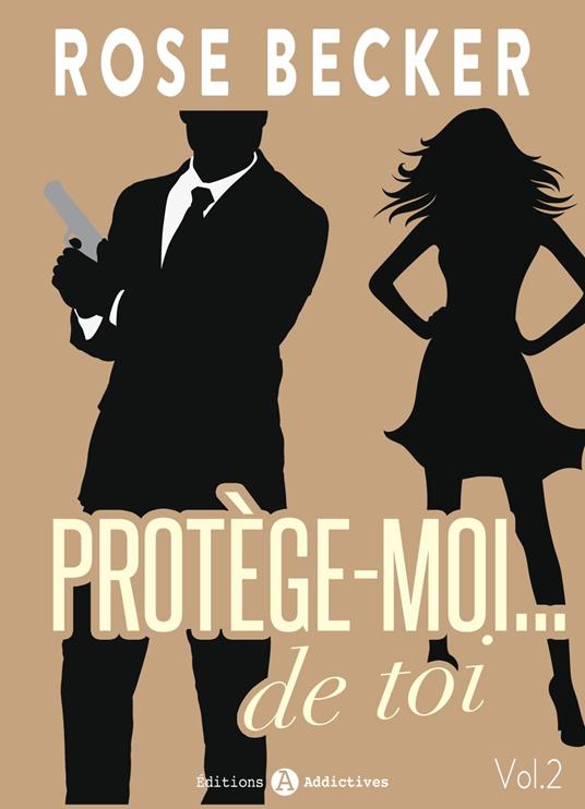 Protège-moi… de toi, vol. 2