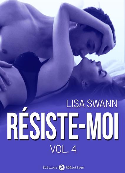 Résiste-moi, vol. 4