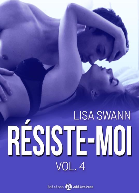 Résiste-moi, vol. 4