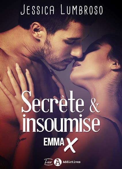 Secrète & insoumise : Emma X