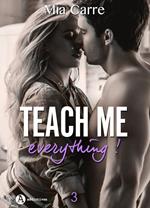 Teach Me Everything - 3