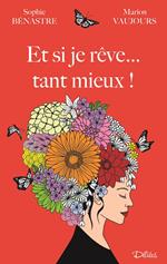 Et si je rêve… tant mieux !