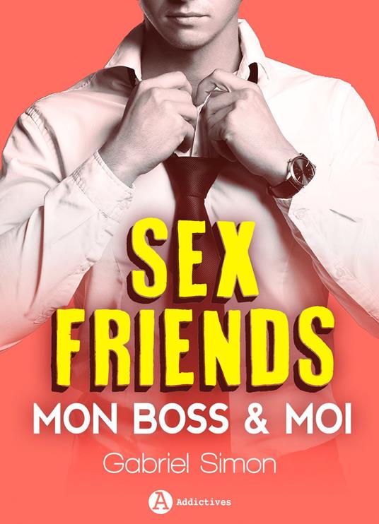 Sex friends - Mon boss et moi