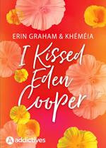 I Kissed Eden Cooper
