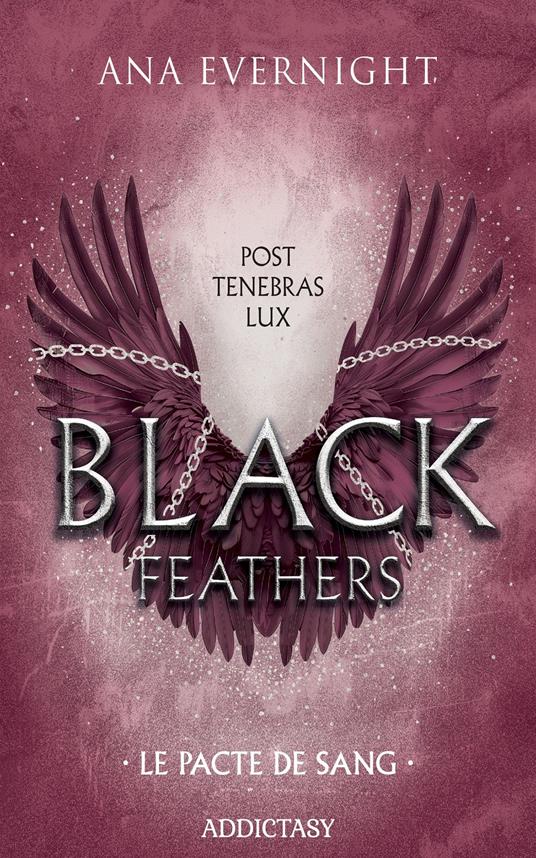 Black Feathers - Tome 2 Le Pacte de Sang