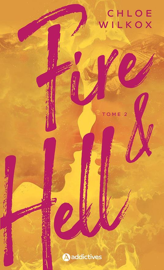 Fire and Hell - Tome 2