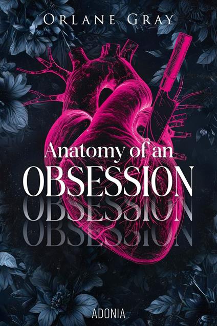 Anatomy of an Obsession