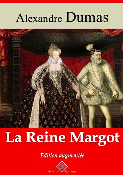La Reine Margot – suivi d'annexes