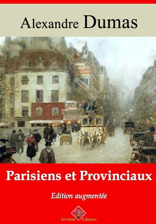 Parisiens et provinciaux – suivi d'annexes