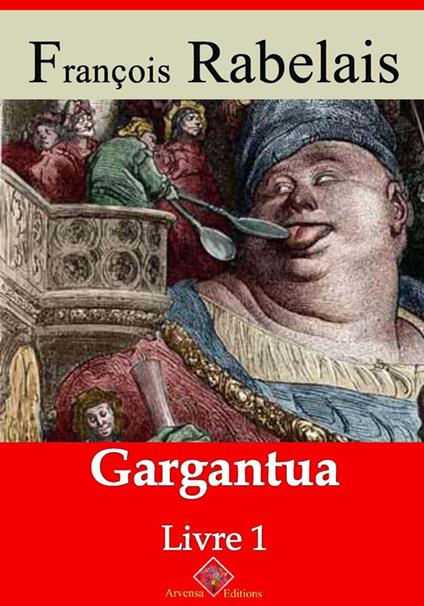 Livre I - Gargantua – suivi d'annexes
