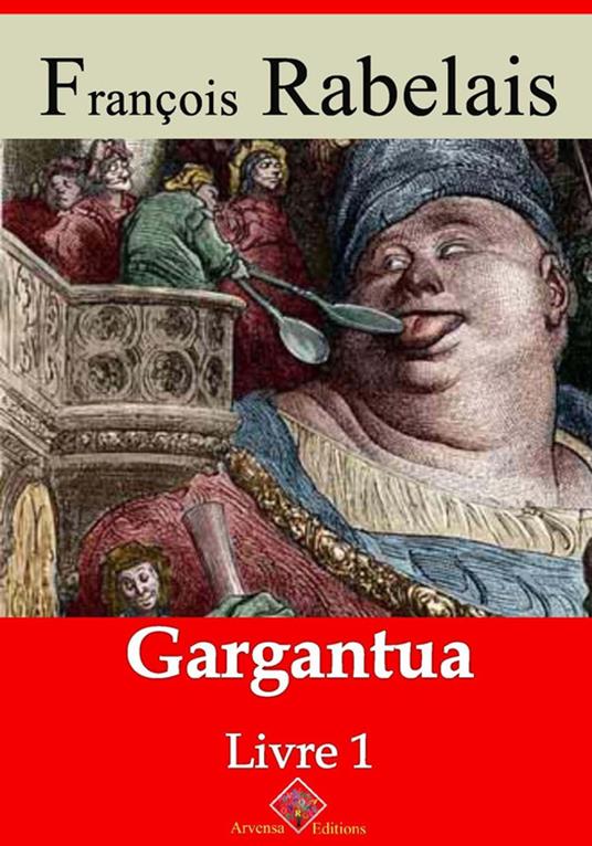 Livre I - Gargantua – suivi d'annexes