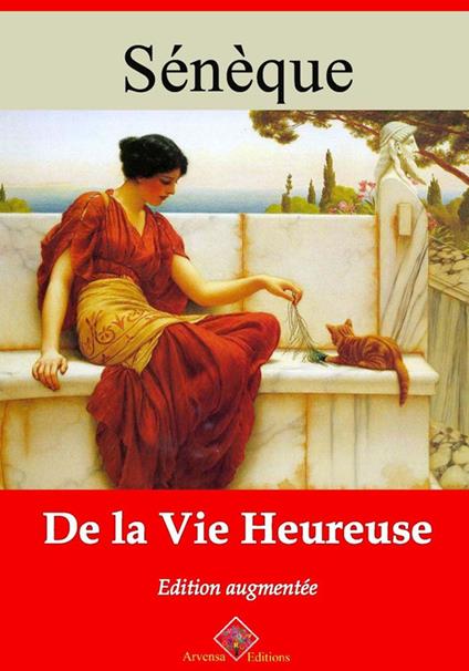 De la vie heureuse – suivi d'annexes