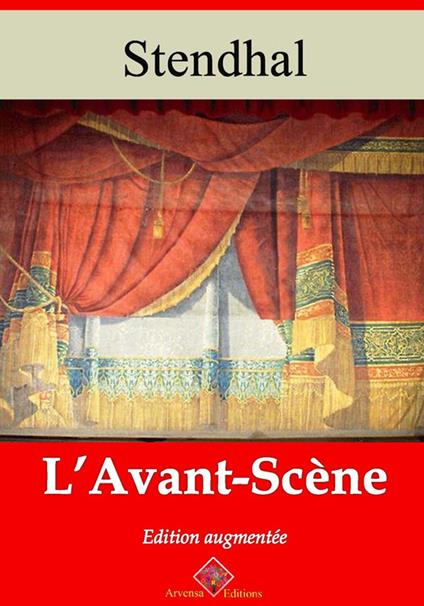 L’Avant-scène – suivi d'annexes