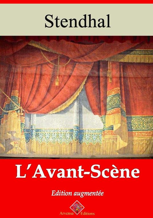 L’Avant-scène – suivi d'annexes