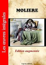 Molière - Les oeuvres complètes (édition augmentée)