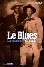 Le Blues, les musiciens du diable
