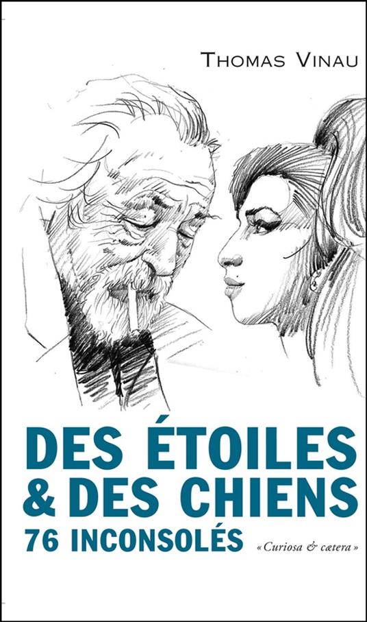 Des e´toiles et des chiens : 76 inconsole´s