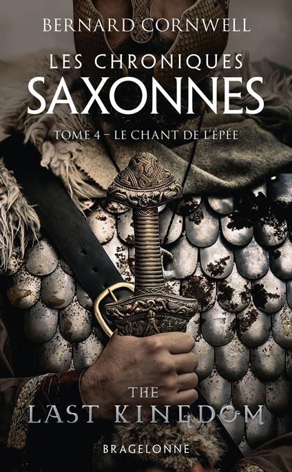 Les Chroniques saxonnes, T4 : Le Chant de l'épée