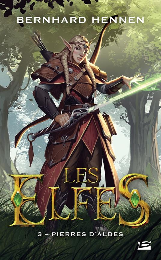 Les Elfes, T3 : Pierres d'Albes