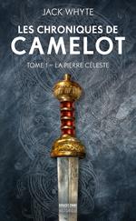 Les Chroniques de Camulod, T1 : La Pierre céleste