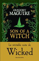 Wicked, T2 : Son of a Witch: la Véritable Suite de Wicked
