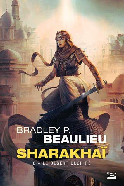 Sharakhaï, T6 : Le Désert déchiré