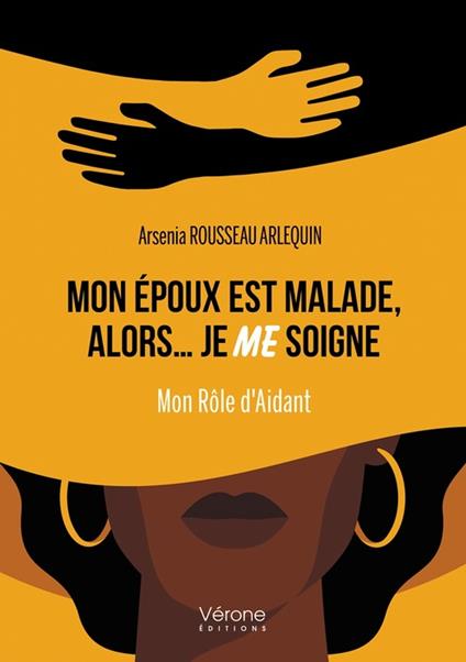 Mon époux est malade, alors… je ME soigne