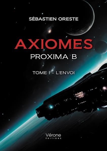 Axiomes – Proxima B – Tome I - L'envoi