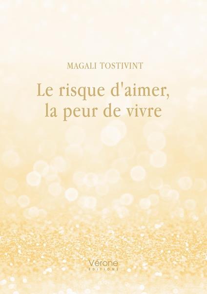 Le risque d'aimer, la peur de vivre