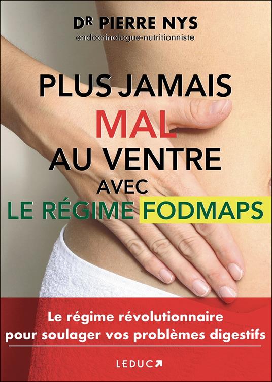 Plus jamais mal au ventre avec le régime Fodmaps